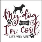 A Dog Saying - My Dog Thinks I'm Cool (image for) A Dog Saying - My Dog Thinks I'm Cool